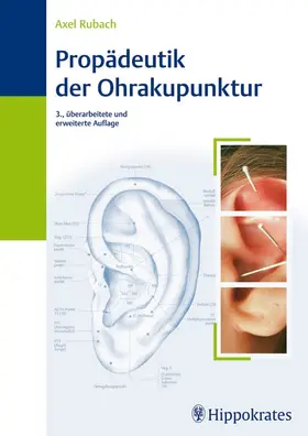 Rubach |  Propädeutik der Ohrakupunktur | eBook | Sack Fachmedien