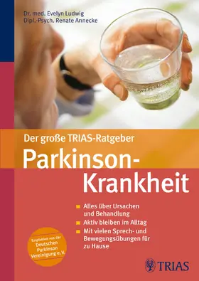 Ludwig / Annecke / Löbring |  Der große TRIAS-Ratgeber Parkinson-Krankheit | eBook | Sack Fachmedien