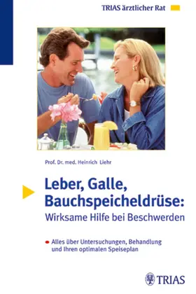 Liehr |  Leber, Galle, Bauchspeicheldrüse: Wirksame Hilfe bei Beschwerden | eBook | Sack Fachmedien