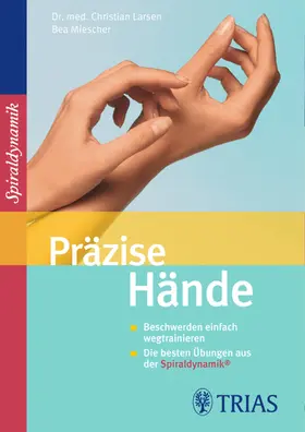 Larsen / Miescher |  Präzise Hände | eBook | Sack Fachmedien