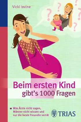 Iovine |  Beim ersten Kind gibt's 1000 Fragen | eBook | Sack Fachmedien