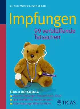 Lenzen-Schulte |  Impfungen 99 verblüffende Tatsachen | eBook | Sack Fachmedien