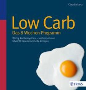 Lenz |  Low Carb - Das 8-Wochen-Programm | Buch |  Sack Fachmedien