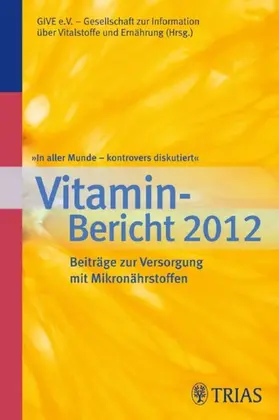  In aller Munde - kontrovers diskutiert, Vitamin-Bericht 2012 | eBook | Sack Fachmedien