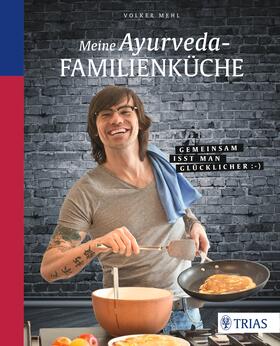 Mehl |  Meine Ayurveda-Familienküche | Buch |  Sack Fachmedien