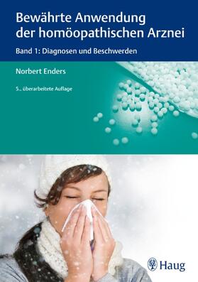 Enders |  Bewährte Anwendung der homöopathischen Arznei 1 | Buch |  Sack Fachmedien