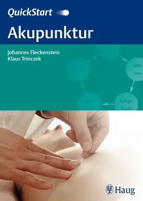 Fleckenstein / Trinczek |  QuickStart Akupunktur | eBook | Sack Fachmedien