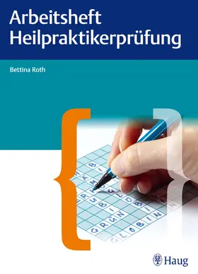 Roth |  Arbeitsheft für die Heilpraktikerprüfung | Buch |  Sack Fachmedien