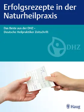 DHZ |  Erfolgsrezepte in der Naturheilpraxis | eBook | Sack Fachmedien