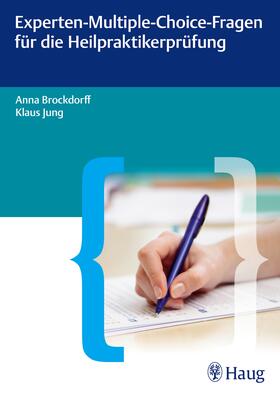 Brockdorff / Jung |  Experten-Multiple-Choice-Fragen für die Heilpraktikerprüfung | Buch |  Sack Fachmedien