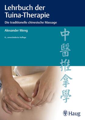 Meng |  Lehrbuch der Tuina-Therapie | Buch |  Sack Fachmedien