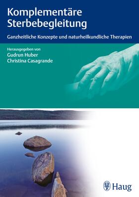 Huber / Casagrande / Bach |  Komplementäre Sterbebegleitung | eBook | Sack Fachmedien