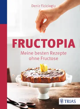 Ficicioglu |  Fructopia | Buch |  Sack Fachmedien