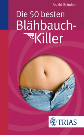 Schobert |  Die 50 besten Blähbauch-Killer | eBook | Sack Fachmedien