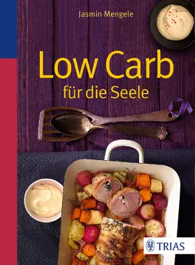 Mengele |  Low Carb für die Seele | eBook | Sack Fachmedien