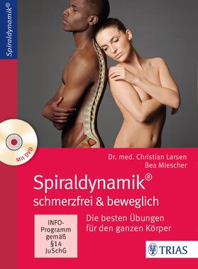 Larsen / Miescher |  Spiraldynamik - schmerzfrei und beweglich | Buch |  Sack Fachmedien