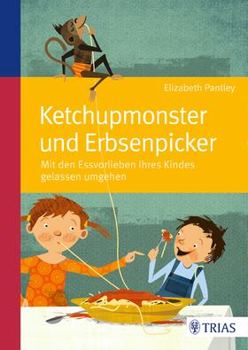 Pantley |  Ketchupmonster und Erbsenpicker | eBook | Sack Fachmedien