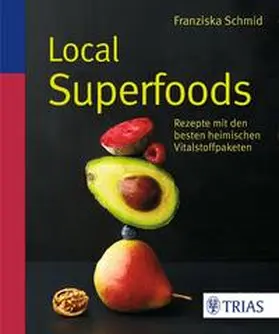 Schmid |  Local Superfoods | eBook | Sack Fachmedien