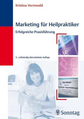 Vormwald |  Marketing für Heilpraktiker | eBook | Sack Fachmedien