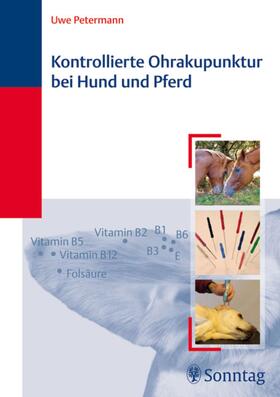 Petermann |  Kontrollierte Ohrakupunktur bei Hund und Pferd | eBook | Sack Fachmedien