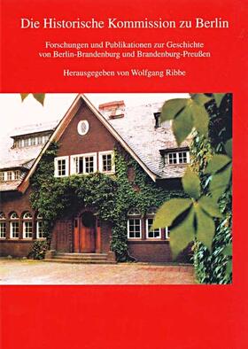 Ribbe |  Die Historische Kommission zu Berlin | Buch |  Sack Fachmedien