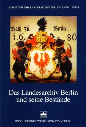  Das Landesarchiv Berlin und seine Bestände | Buch |  Sack Fachmedien