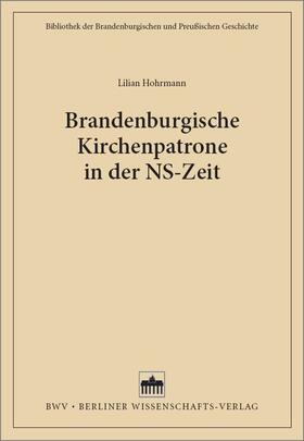 Hohrmann |  Brandenburgische Kirchenpatrone in der NS-Zeit | Buch |  Sack Fachmedien