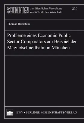 Bernstein |  Probleme eines Economic Public Sector Comparators am Beispiel der Magnetschnellbahn in München | eBook | Sack Fachmedien