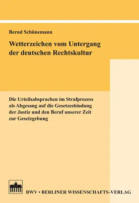 Schünemann |  Wetterzeichen vom Untergang der deutschen Rechtskultur | eBook | Sack Fachmedien