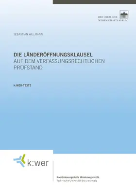 Willmann / Brandt |  Die Länderöffnungsklausel auf dem verfassungsrechtlichen Prüfstand | eBook | Sack Fachmedien