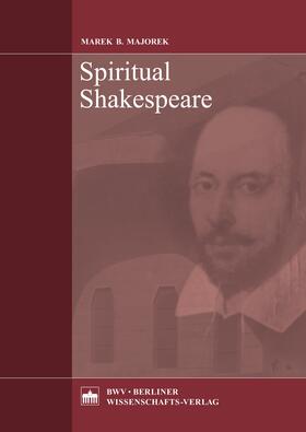 Majorek |  Spiritual Shakespeare | eBook | Sack Fachmedien