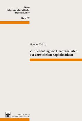 Wilke |  Zur Bedeutung von Finanzanalysten auf entwickelten Kapitalmärkten | eBook | Sack Fachmedien