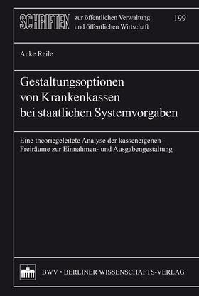 Reile |  Gestaltungsoptionen von Krankenkassen bei staatlichen Systemvorgaben | eBook | Sack Fachmedien