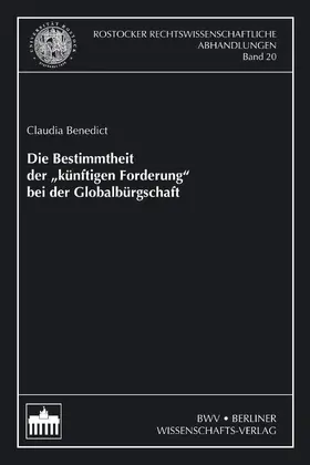 Benedict |  Die Bestimmtheit der "künftigen Forderung"bei der Globalbürgschaft | eBook | Sack Fachmedien