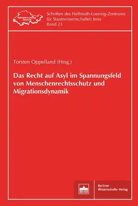 Oppelland |  Das Recht auf Asyl im Spannungsfeld von Menschenrechtsschutz und Migrationsdynamik | eBook | Sack Fachmedien