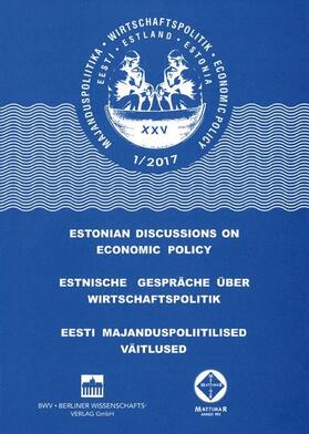 Tartu / Greifswald / Tallinn |  Estnische Gespräche über Wirtschaftspolitik 1/2017 | eBook | Sack Fachmedien