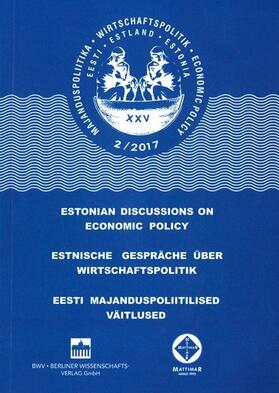 Tartu / Greifswald / Tallinn |  Estnische Gespräche über Wirtschaftspolitik 2/2017 | eBook | Sack Fachmedien