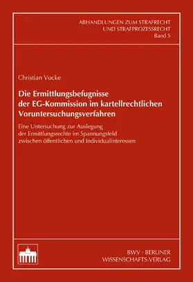 Vocke |  Die Ermittlungsbefugnisse der EG-Kommission im kartellrechtlichen Voruntersuchungsverfahren | eBook | Sack Fachmedien