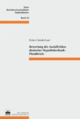 Sünderhauf |  Bewertung des Ausfallrisikos deutscher Hypothekenbank-Pfandbriefe | eBook | Sack Fachmedien