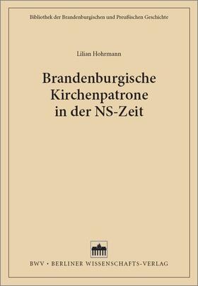 Hohrmann |  Brandenburgische Kirchenpatrone in der NS-Zeit | eBook | Sack Fachmedien