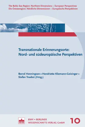 Henningsen / Kliemann-Geisinger / Troebst |  Transnationale Erinnerungsorte: | eBook | Sack Fachmedien