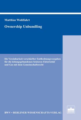 Wohlfahrt |  Ownership Unbundling | eBook | Sack Fachmedien