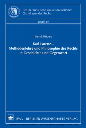 Hüpers |  Karl Larenz - Methodenlehre und Philosophie des Rechts in Geschichte und Gegenwart | eBook | Sack Fachmedien