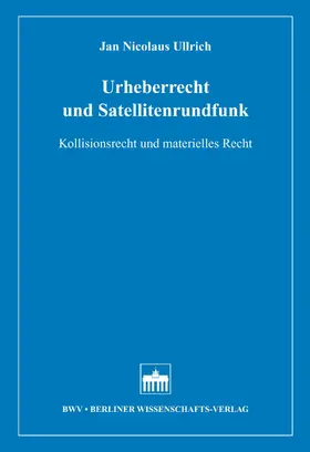 Ullrich |  Urheberrecht und Satellitenrundfunk | eBook | Sack Fachmedien