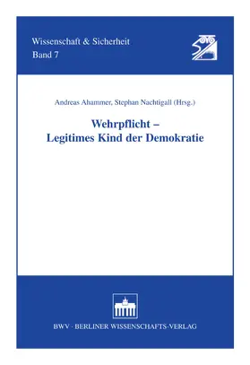 Ahammer / Nachtigall |  Wehrpflicht - Legitimes Kind der Demokratie | eBook | Sack Fachmedien