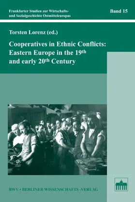 Lorenz |  Cooperatives in Ethnic Conflicts: Eastern Europe in the 19th and early 20th Century | eBook | Sack Fachmedien