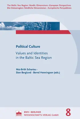 Schartau / Berglund / Henningsen |  Political Culture: Values and Identities in the Baltic Sea Region | eBook | Sack Fachmedien