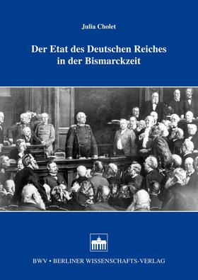 Cholet |  Der Etat des Deutschen Reiches in der Bismarckzeit | eBook | Sack Fachmedien