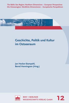 Hecker-Stampehl / Henningsen |  Geschichte, Politik und Kultur im Ostseeraum | eBook | Sack Fachmedien