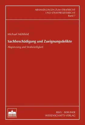 Mühlfeld |  Sachbeschädigung und Zueignungsdelikte | eBook | Sack Fachmedien